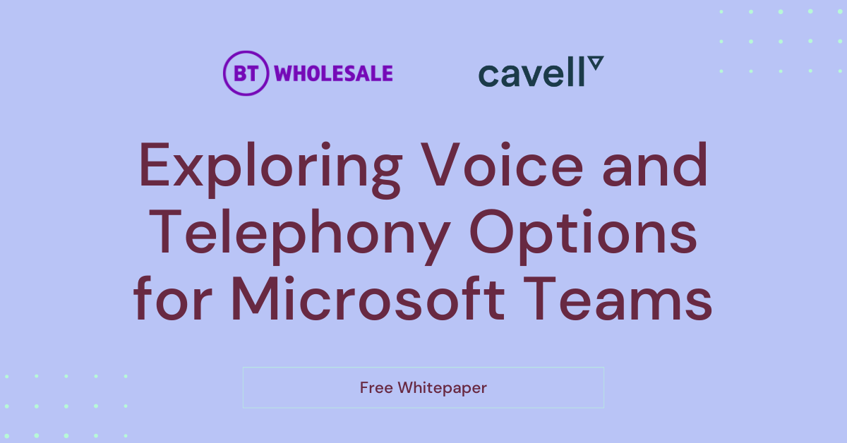 Exploring Voice and Telephony Options for Microsoft Teams